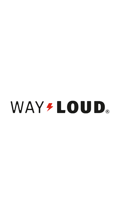 WAY LOUD